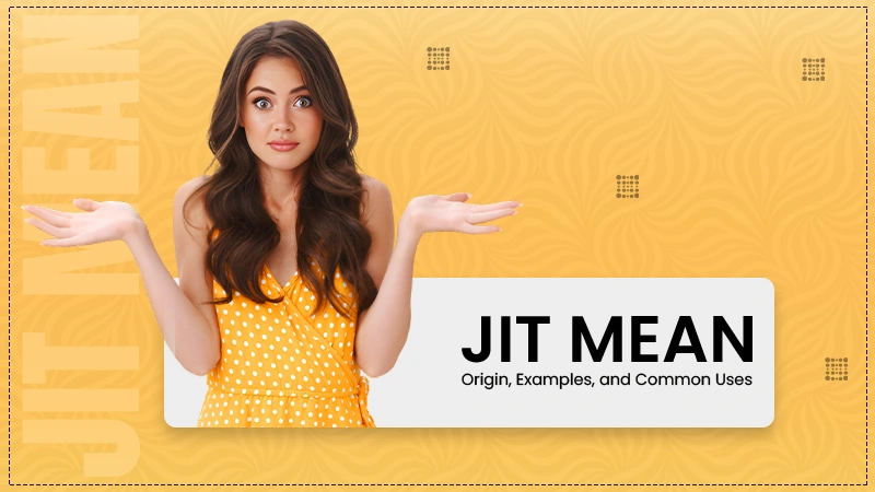 What Does Jit Mean in Text?