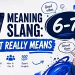 6-7 Meaning Slang