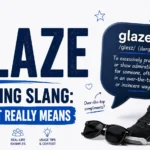 Glaze Meaning Slang