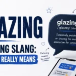 Glazing Meaning Slang