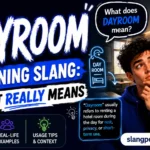 Dayroom Meaning Slang