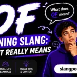 "Of" Meaning Slang
