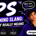 PS Meaning Slang