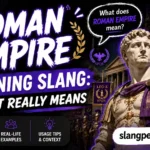 Roman Empire Meaning Slang