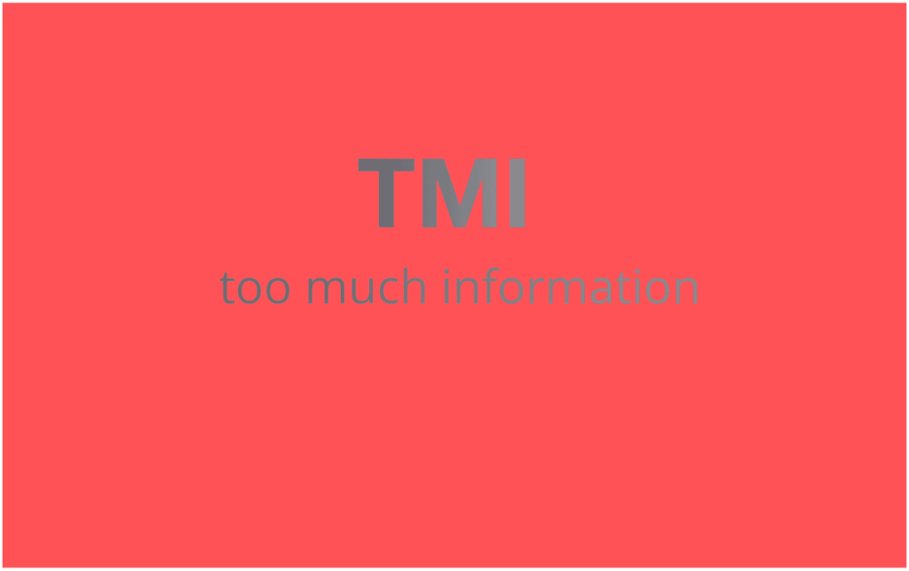 What Does TMI Mean in Text?